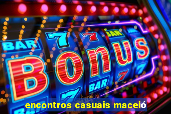 encontros casuais maceió